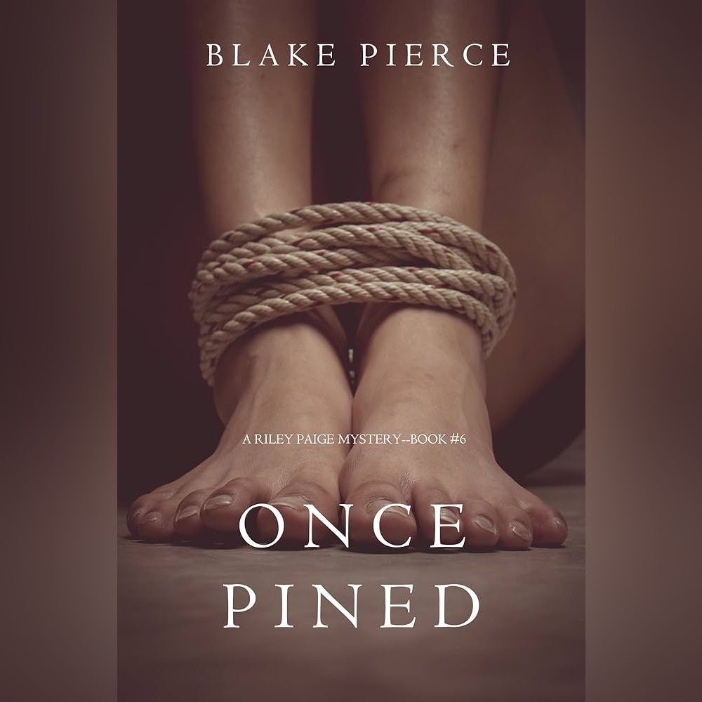 Once Pined by Blake Pierce - Crime Thriller